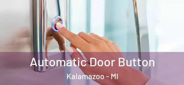 Automatic Door Button Kalamazoo - MI