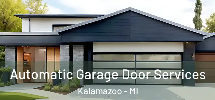  Automatic Garage Door Services Kalamazoo - MI