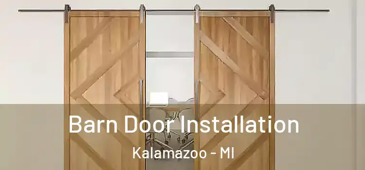 Barn Door Installation Kalamazoo - MI