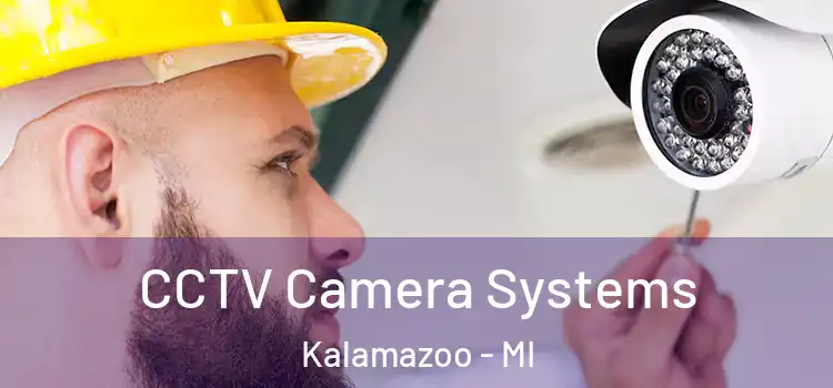 CCTV Camera Systems Kalamazoo - MI