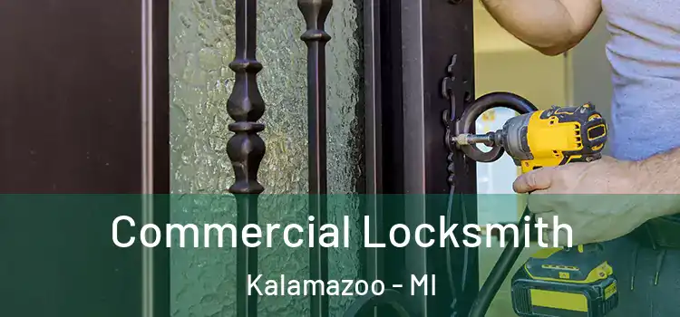 Commercial Locksmith Kalamazoo - MI