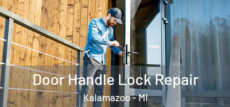  Door Handle Lock Repair Kalamazoo - MI