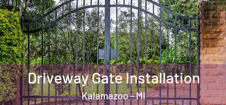 Driveway Gate Installation Kalamazoo - MI