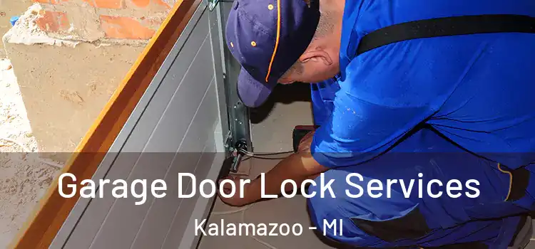 Garage Door Lock Services Kalamazoo - MI