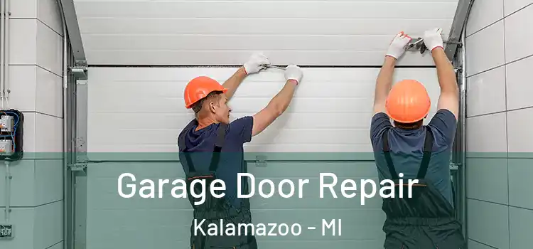  Garage Door Repair Kalamazoo - MI