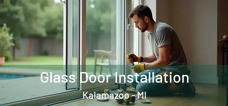 Glass Door Installation Kalamazoo - MI