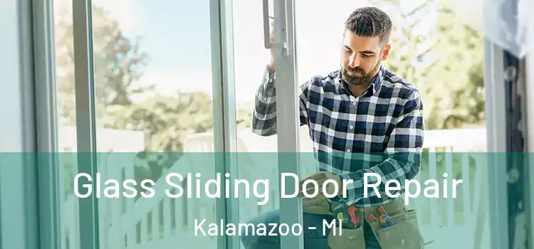 Glass Sliding Door Repair Kalamazoo - MI