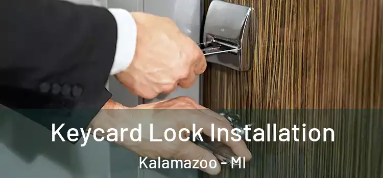 Keycard Lock Installation Kalamazoo - MI