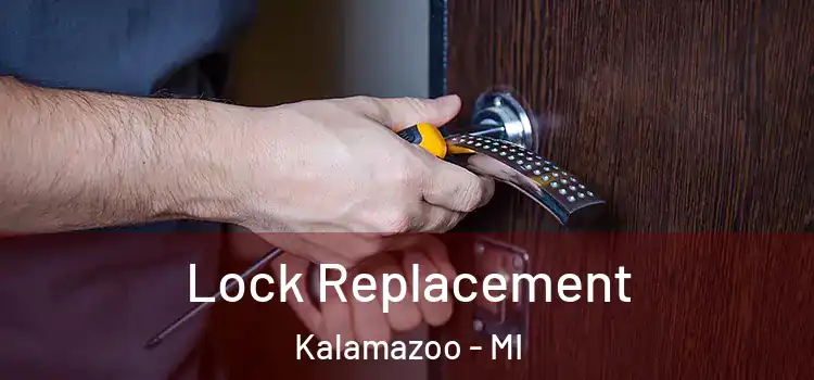 Lock Replacement Kalamazoo - MI