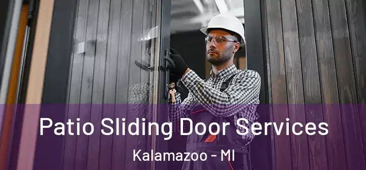 Patio Sliding Door Services Kalamazoo - MI