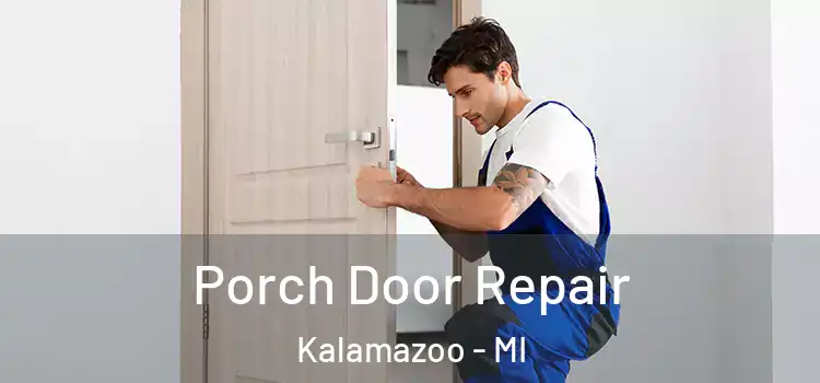 Porch Door Repair Kalamazoo - MI