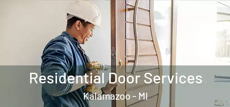  Residential Door Services Kalamazoo - MI
