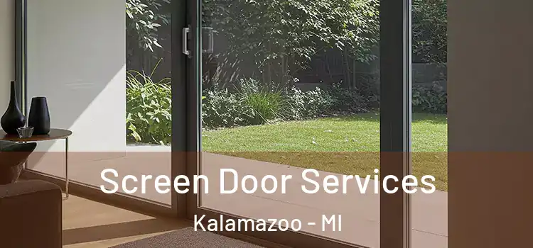 Screen Door Services Kalamazoo - MI
