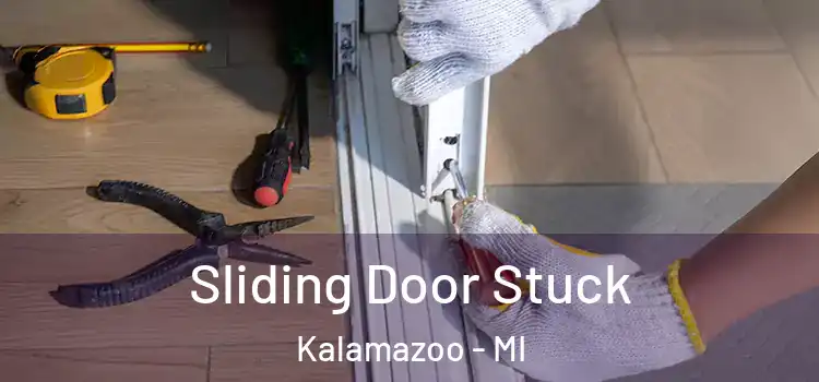  Sliding Door Stuck Kalamazoo - MI